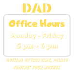 Dad - Office Hours