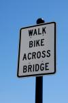 Walk Bike Across Bridge Sign