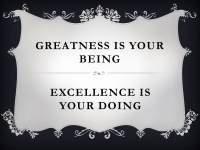 Excellence Is Your Doing