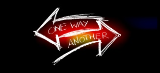 One Way and another