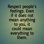 Respetar los sentimientos de las persona