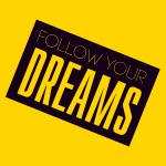 Siga seus sonhos