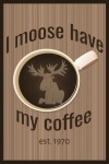 Coffee Poster With Moose