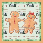 Gingerbread All I Want is You
