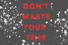 Don&39;t Waste Your Time